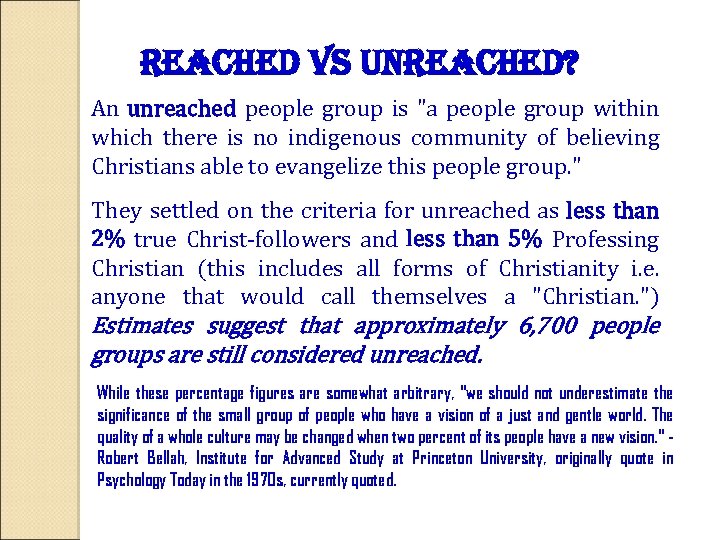 reached vs Unreached? An unreached people group is 