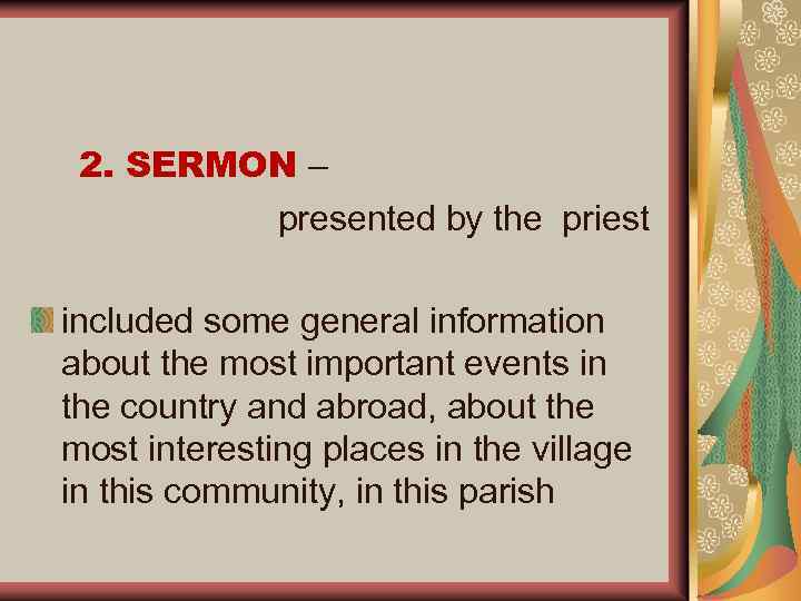 2. SERMON – presented by the priest included some general information about the most