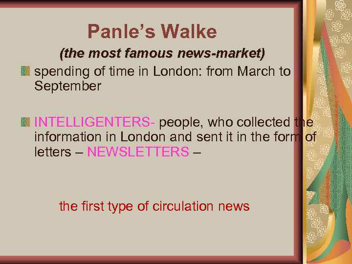 Panle’s Walke (the most famous news-market) spending of time in London: from March to