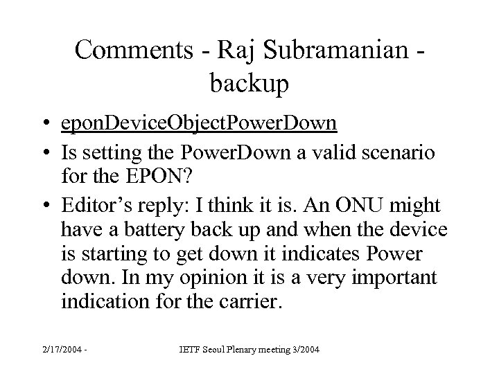 Comments - Raj Subramanian - backup • epon. Device. Object. Power. Down • Is