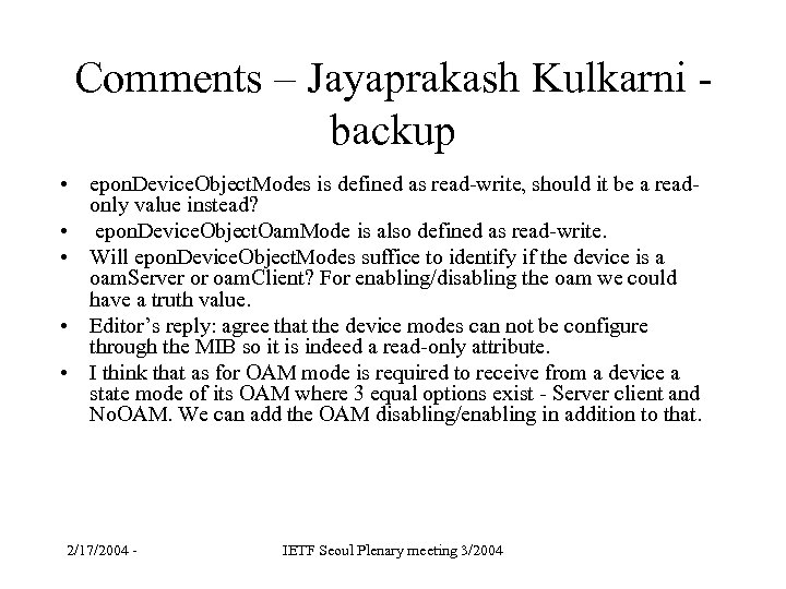 Comments – Jayaprakash Kulkarni - backup • epon. Device. Object. Modes is defined as
