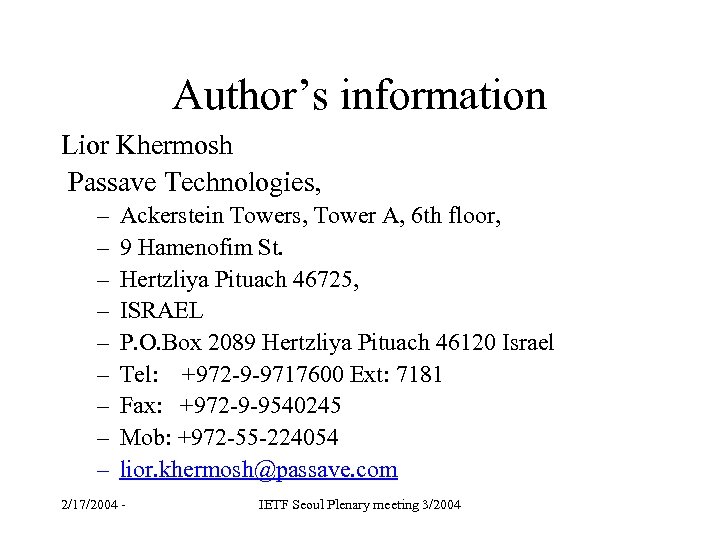 Author’s information Lior Khermosh Passave Technologies, – – – – – Ackerstein Towers, Tower