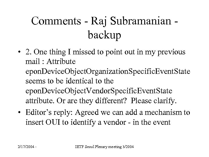 Comments - Raj Subramanian - backup • 2. One thing I missed to point