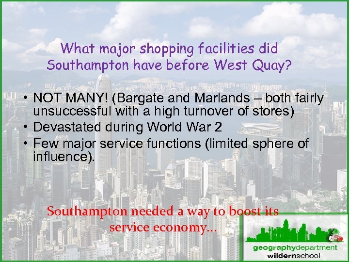 What major shopping facilities did Southampton have before West Quay? • NOT MANY! (Bargate