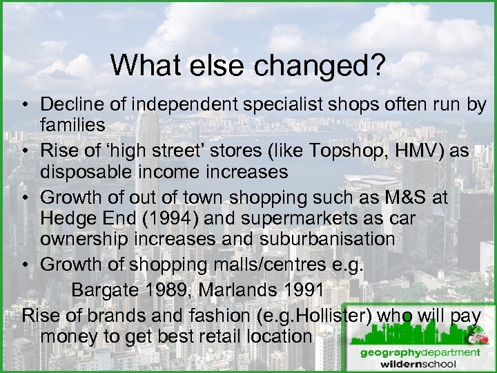 What else changed? • Decline of independent specialist shops often run by families •