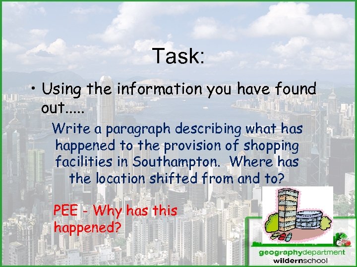 Task: • Using the information you have found out. . . Write a paragraph