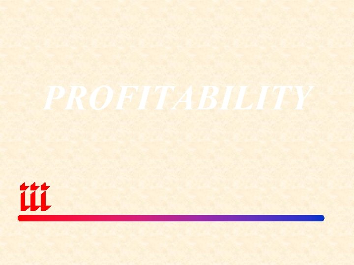 PROFITABILITY 