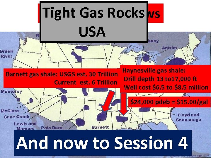 Tight Gas Rocks Geology in the News USA Haynesville gas shale: Barnett gas shale: