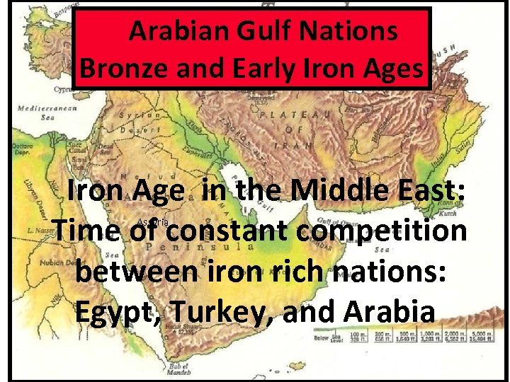 Arabian Gulf Nations Bronze and Early Iron Ages Iron Age in the Middle East: