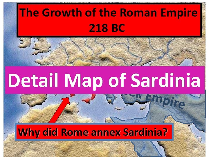 The Growth of the Roman Empire 218 BC Detail Map Greek of Sardinia Empi