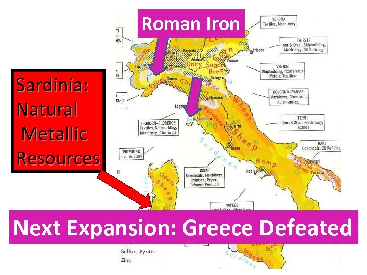 Roman Iron Sardinia: Natural Metallic Resources Next Expansion: Greece Defeated 