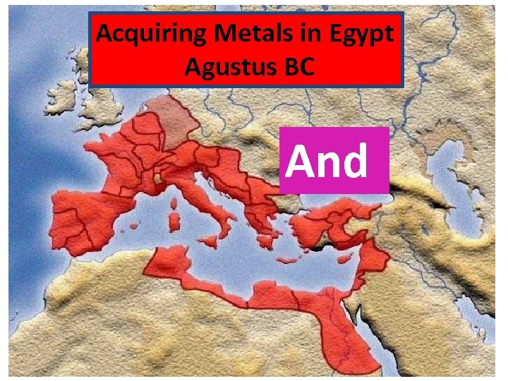Acquiring Metals in Egypt Agustus BC And 