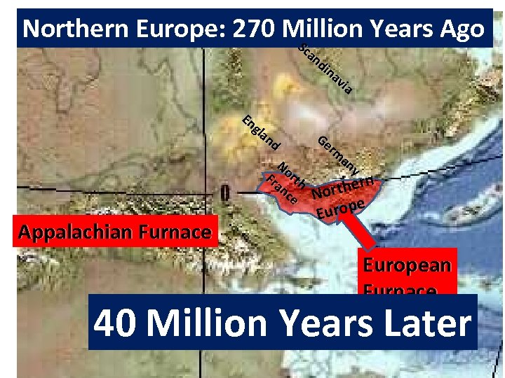 Northern Europe: 270 Million Years Ago S ca nd in av ia En gla