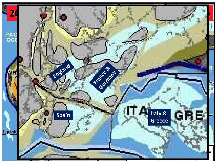 d an gl En Spain Fr Ge anc rm e & an y 20