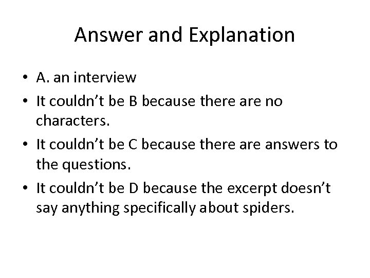 Answer and Explanation • A. an interview • It couldn’t be B because there