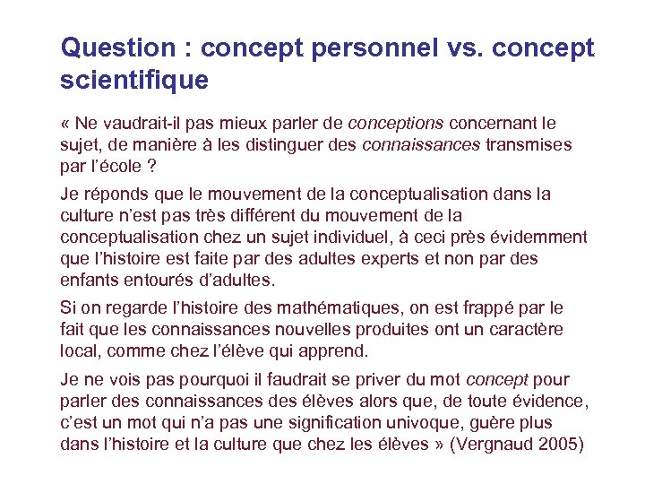 Question : concept personnel vs. concept scientifique « Ne vaudrait-il pas mieux parler de
