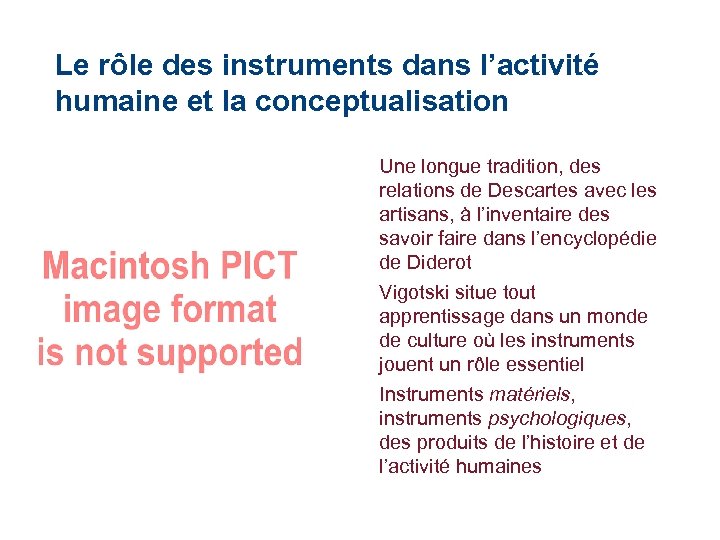 Le rôle des instruments dans l’activité humaine et la conceptualisation Une longue tradition, des