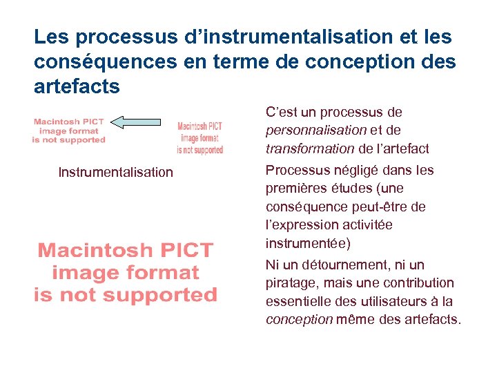 Les processus d’instrumentalisation et les conséquences en terme de conception des artefacts C’est un
