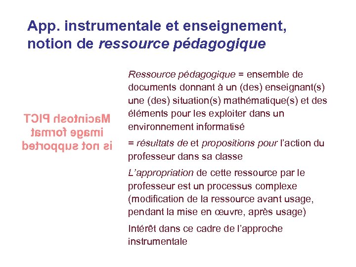 App. instrumentale et enseignement, notion de ressource pédagogique Ressource pédagogique = ensemble de documents