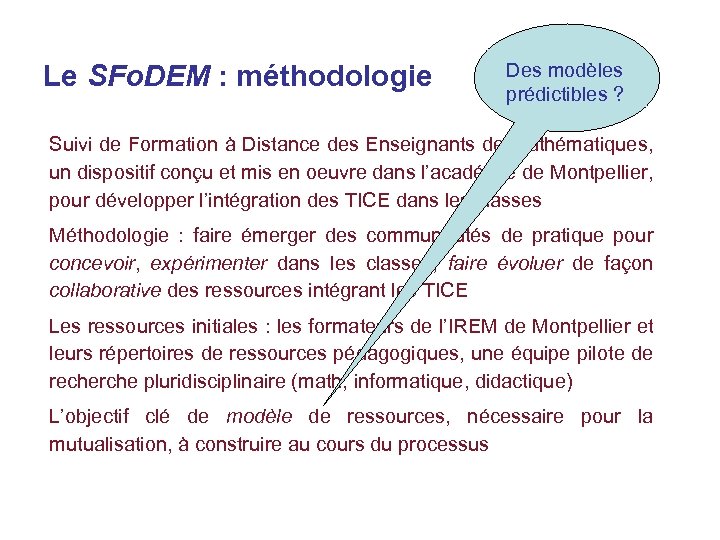 Le SFo. DEM : méthodologie Des modèles prédictibles ? Suivi de Formation à Distance