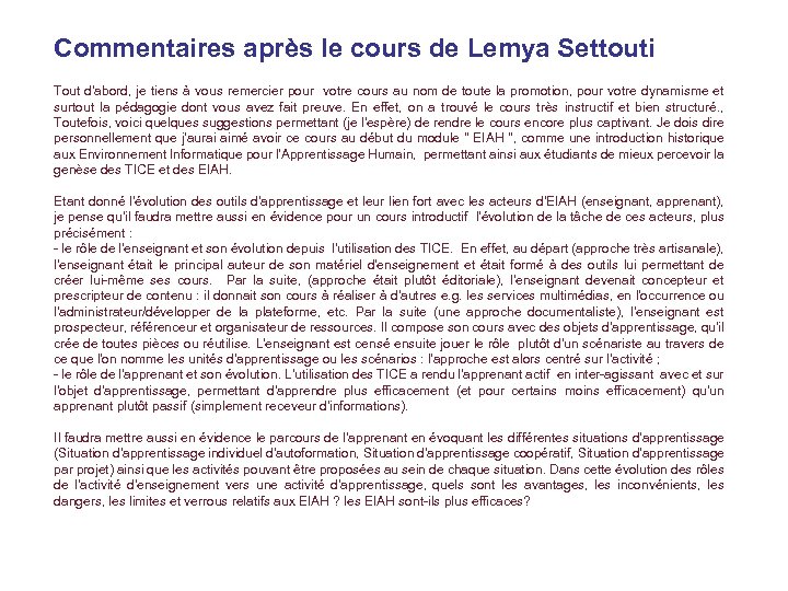 Commentaires après le cours de Lemya Settouti Tout d'abord, je tiens à vous remercier