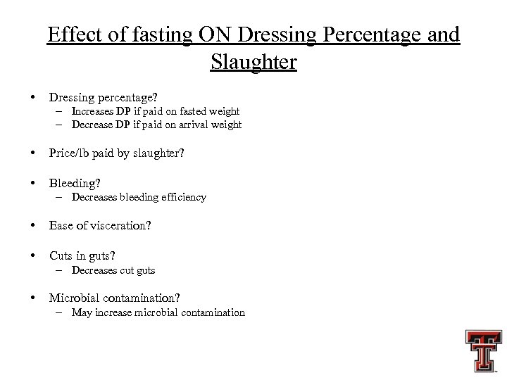 Effect of fasting ON Dressing Percentage and Slaughter • Dressing percentage? – Increases DP