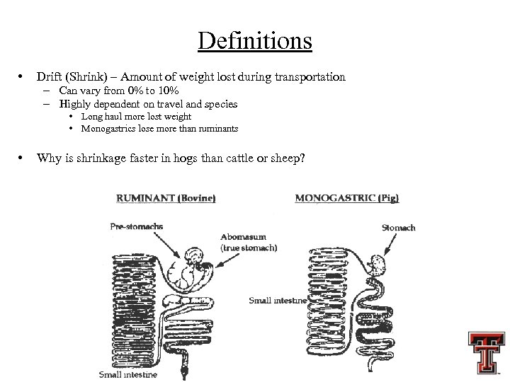Definitions • Drift (Shrink) – Amount of weight lost during transportation – Can vary