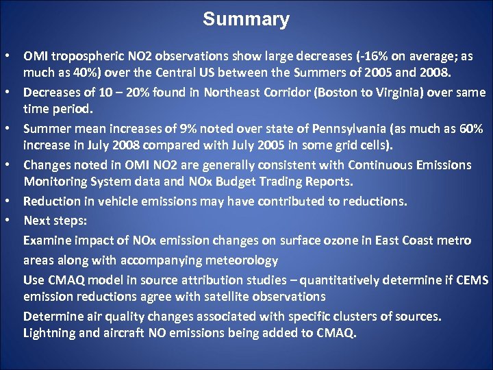 Summary • OMI tropospheric NO 2 observations show large decreases (-16% on average; as