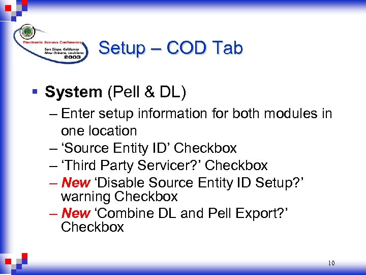 Setup – COD Tab § System (Pell & DL) – Enter setup information for