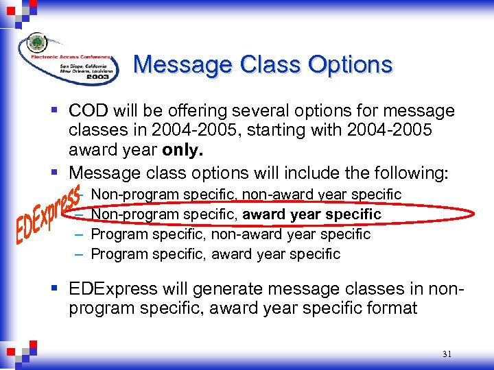Message Class Options § COD will be offering several options for message classes in