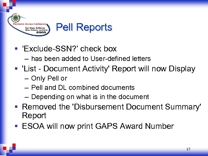 Pell Reports § ‘Exclude-SSN? ’ check box – has been added to User-defined letters