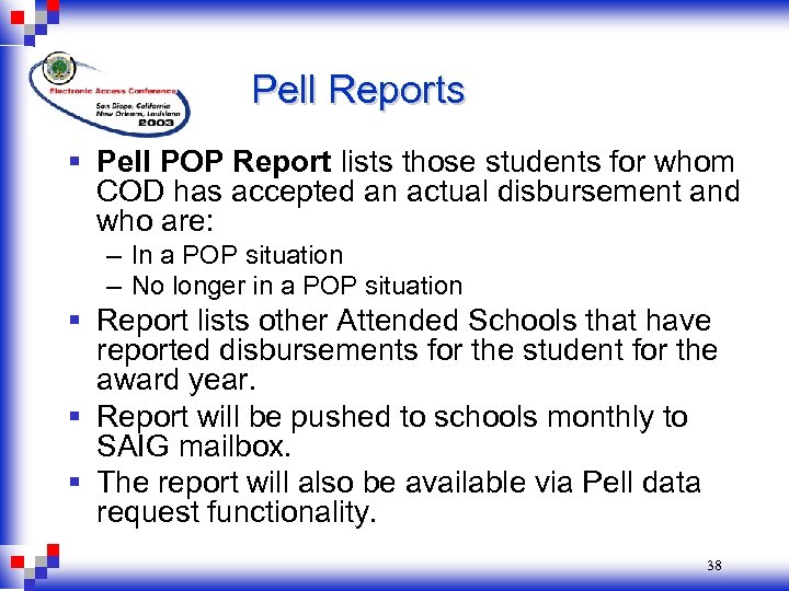 Pell Reports § Pell POP Report lists those students for whom COD has accepted