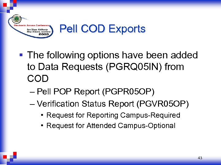 Pell COD Exports § The following options have been added to Data Requests (PGRQ
