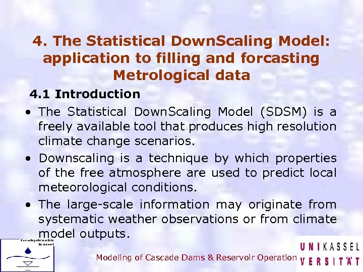 4. The Statistical Down. Scaling Model: application to filling and forcasting Metrological data 4.