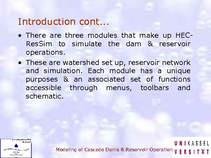 Introduction cont. . . • There are three modules that make up HECRes. Sim