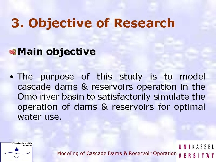 3. Objective of Research Main objective • The purpose of this study is to