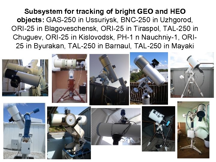 Subsystem for tracking of bright GEO and HEO objects: GAS-250 in Ussuriysk, BNC-250 in