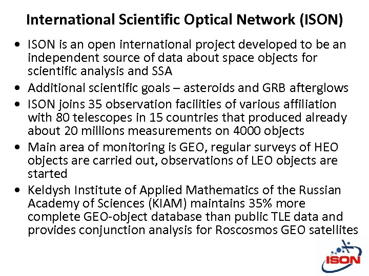 International Scientific Optical Network (ISON) • ISON is an open international project developed to