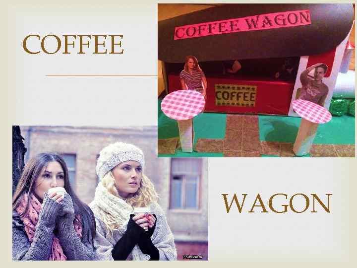 COFFEE WAGON 