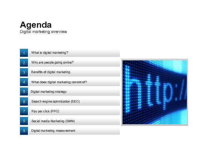 Agenda Digital marketing overview 1 What is digital marketing? 2 Why are people going