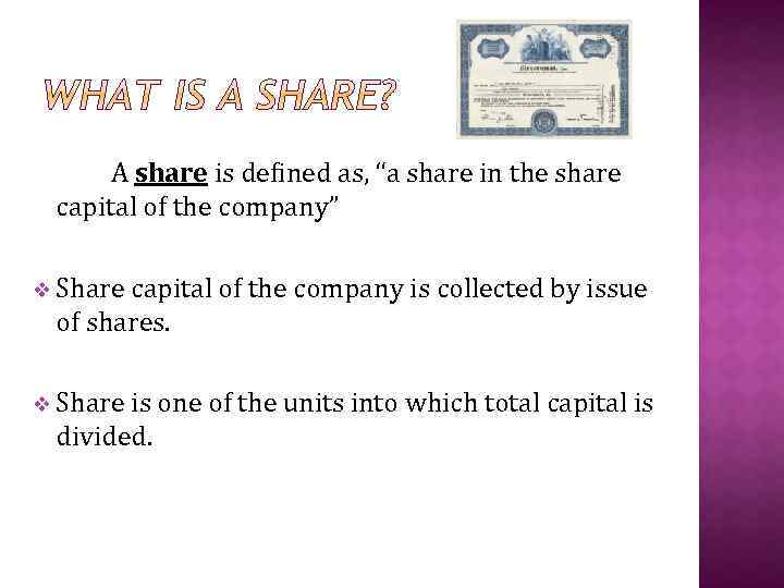 A share is defined as, “a share in the share capital of the company”