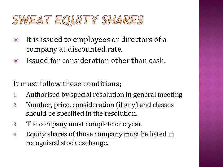  It is issued to employees or directors of a company at discounted rate.