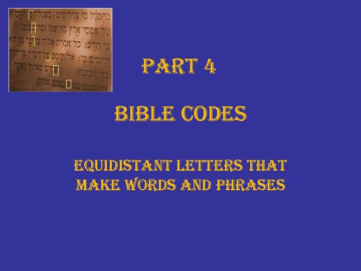 part 4 bible codes equidistant letters that make words and phrases 