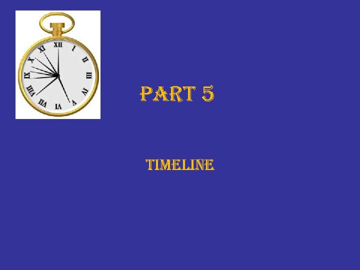 part 5 timeline 