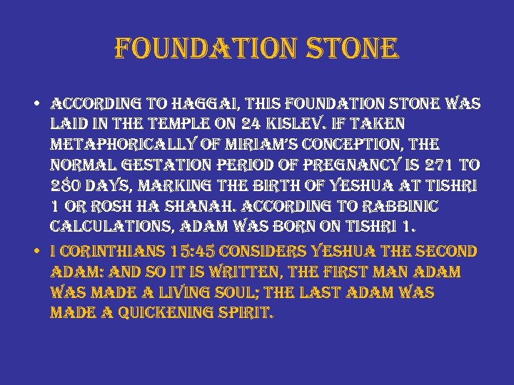foundation stone • according to haggai, this foundation stone was laid in the temple