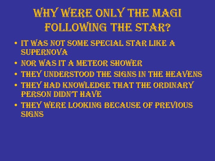 why were only the magi following the star? • it was not some special