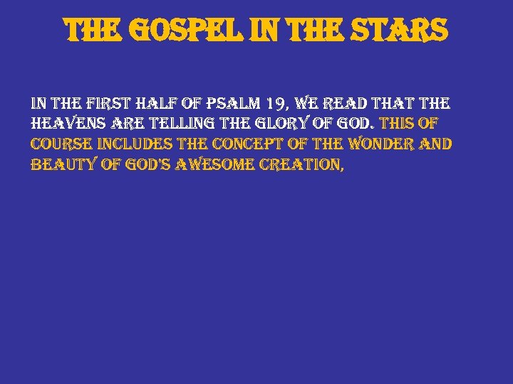 the gospel in the stars in the first half of psalm 19, we read