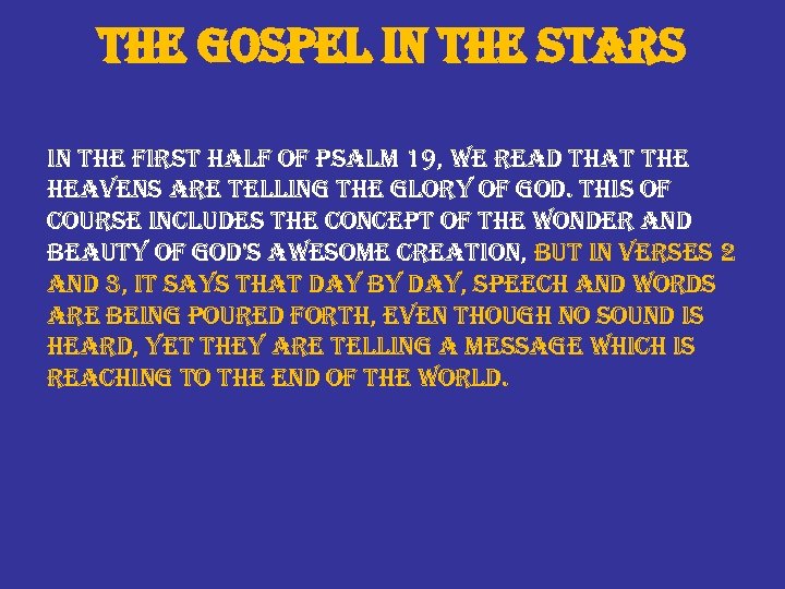 the gospel in the stars in the first half of psalm 19, we read