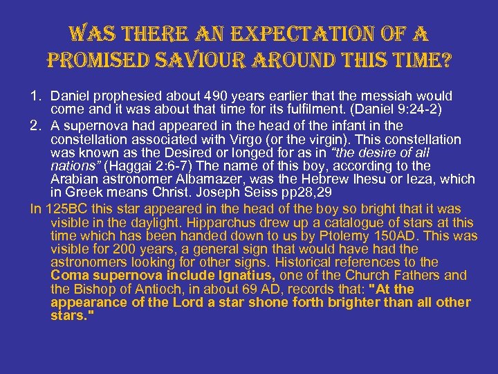 was there an expectation of a promised saviour around this time? 1. Daniel prophesied