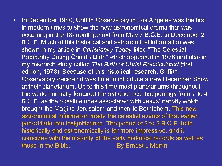  • In December 1980, Griffith Observatory in Los Angeles was the first in